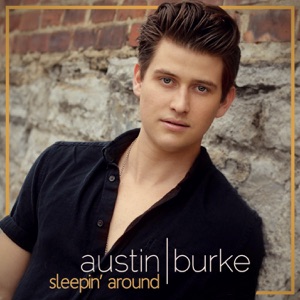 Austin Burke - Sleepin' Around - Line Dance Music