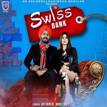 Swiss Bank - Jatinder Bhullar | Shazam