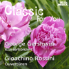 Classic for You: Gershwin: Klavierkonzert - Rossini: Ouvertüren - Orchestra Filarmonica Italiana, Alessandro Arigoni & Guido Rimonda