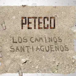 Los Caminos Santiagueños - Peteco Carabajal