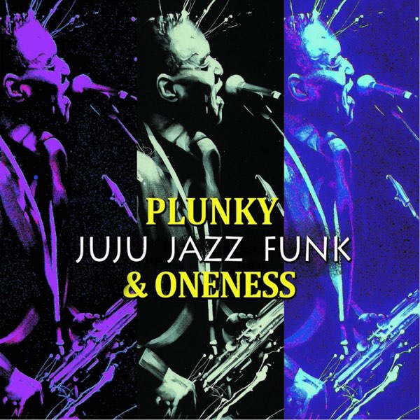 Make a Change | Plunky & Oneness of Juju | Oneness of Juju