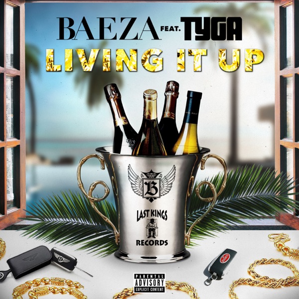 Living It Up (feat. Tyga) - Single - Baeza