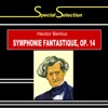 Hector Berlioz Symphonie Fantastique, Op. 14: II. A Ball ("Un bal - Valse") Special Selection / Hector Berlioz: Symphonie fantastique, Op. 14