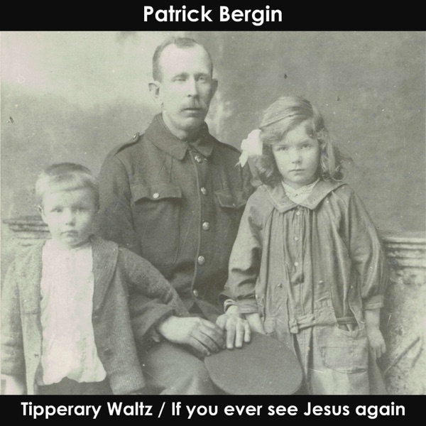Tipperary Waltz / If You Ever See Jesus Again - Single