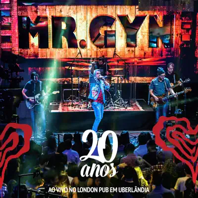 20 Anos (Ao Vivo) - Mr. Gyn 20 Anos (Ao Vivo) - Mr. Gyn