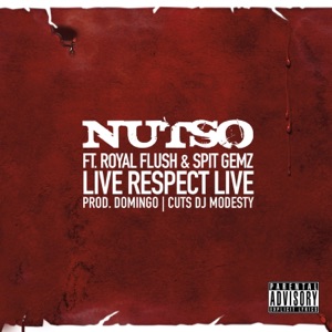 Live Respect Live (feat. Royal Flush & Spit Gemz) - Single