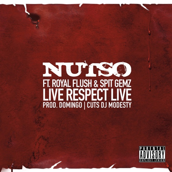 Live Respect Live (feat. Royal Flush & Spit Gemz) - Single