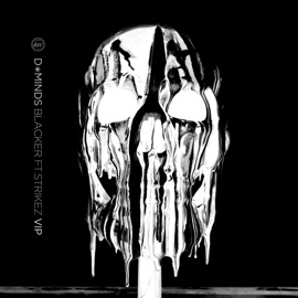 Blacker (feat. Strikez) [VIP] D Minds