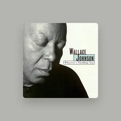 Listen to Wallace Johnson, watch music videos, read bio, see tour dates & more!