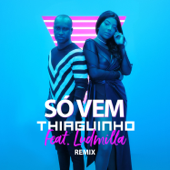 Só Vem! (feat. Ludmilla) [U.M. Music Remix]