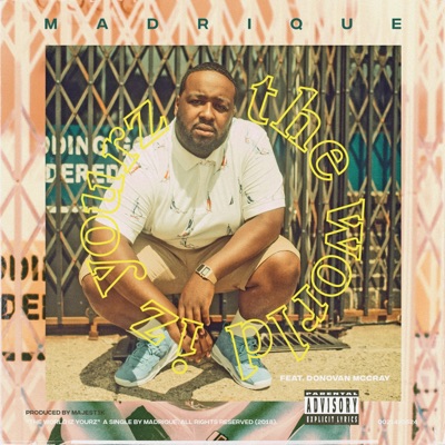 The World Iz Yourz (feat. Donovan McCray) - Single