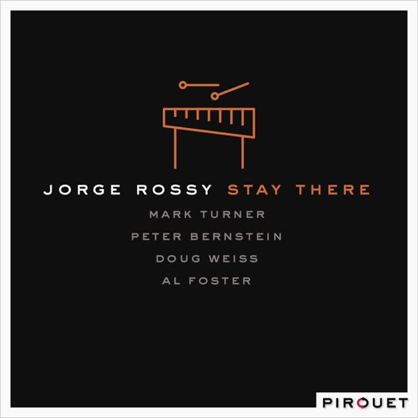 Stay There (feat. Mark Turner, Al Foster, Peter Bernstein & Doug Weiss)