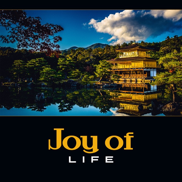 Joy of Life – Positive Energy, Meditation for Happiness, Healing Energy, Grace, Gratitude, Zen Music