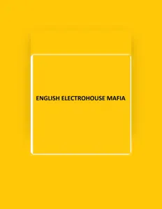 English Electrohouse Mafiaを聴いたり、ミュージックビデオを鑑賞したり、経歴やツアー日程などを確認したりしましょう！