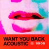 Want You Back (Acoustic) - Single, 2018