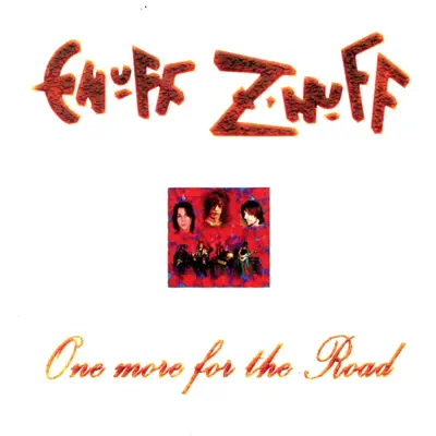 One More for the Road - Enuff Z'nuff