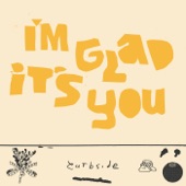 I'm Glad It's You - Curbside