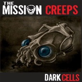 The Mission Creeps - Dark Cells