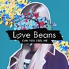 Love Beans - Can You Feel Me