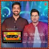 Dil Taan Pagal-Je Tu Na (From "T-Series Mixtape Punjabi") - Single