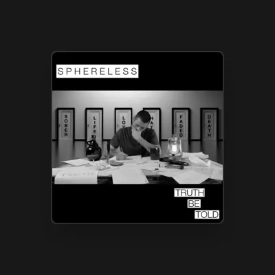 Listen to Sphereless, watch music videos, read bio, see tour dates & more!