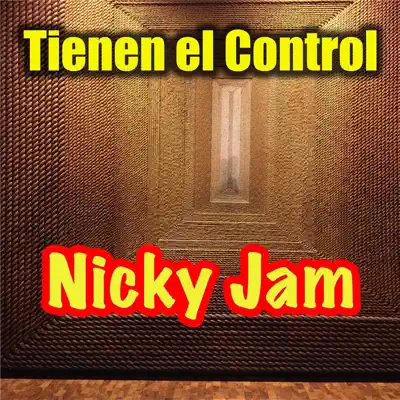 Tienen el Control - Single - Nicky Jam