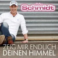 Zeig mir endlich Deinen Himmel — Aleks Schmidt