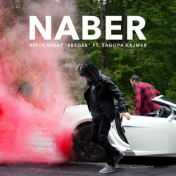 Birol Giray (Bee Gee) - Naber (feat. Sagopa Kajmer)