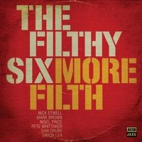 The Filthy Six - Watch What You're Doin' to Me (feat. Brendan Reilly)
