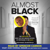 Almost Black: The True Story of How I Got into Medical School by Pretending to Be Black (Unabridged) - Vijay Jojo Chokal-Ingam & Matthew Scott Hansen