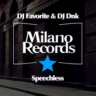 Speechless - Single by DJ Favorite & DJ DNK album reviews, ratings, credits