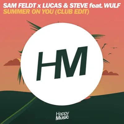 Summer On You (Club Edit) [feat. Wulf] - Single - Sam Feldt