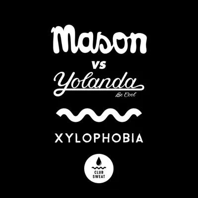 Xylophobia - Single - Yolanda Be Cool