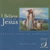 I Believe This Is Jesus - BYU Singers & Ronald Staheli