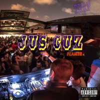 Jus Cuz - Single - Flamer
