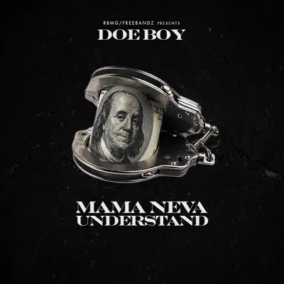 Mama Neva Understand - Single - Doe Boy