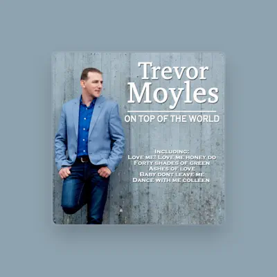 Listen to Trevor Moyles, watch music videos, read bio, see tour dates & more!