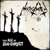 The Age of Dead Christ