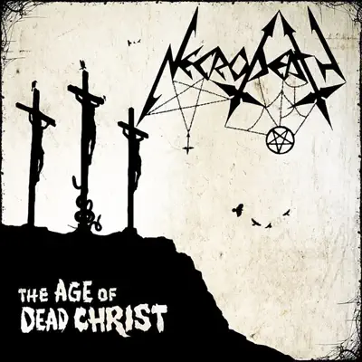 The Age of Dead Christ - Necrodeath The Age of Dead Christ - Necrodeath