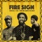 Fire Sign (feat. Remi & Sampa the Great) - Sensible J lyrics