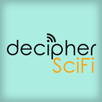 Decipher SciFi : the show about how and why podcast