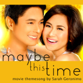 Maybe This Time (From "Maybe This Time") - Sarah Geronimo