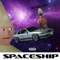 Spaceship (feat. Shiloh Dynasty) - Yendori lyrics