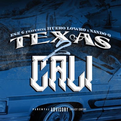 Texas 2 Cali (feat. Ese G & Nando Q) - Single