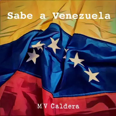 Sabe a Venezuela - Single - Mv Caldera