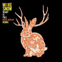 Heart Is Full (Mark Ronson Remix) - Single - Miike Snow