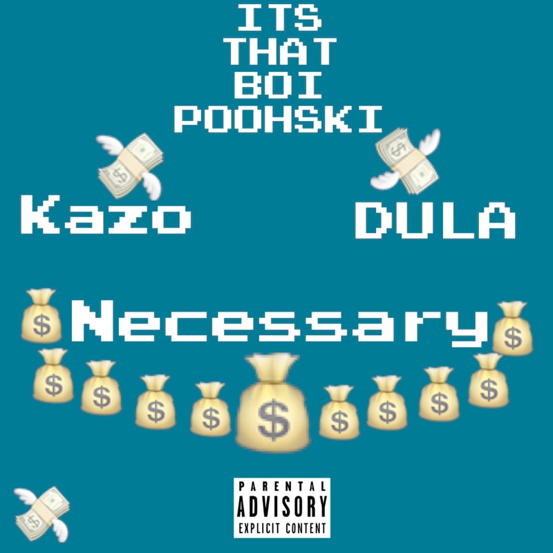 Necessary (feat. Dula & Kazo) - Single