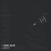 Bruno Major - Easily