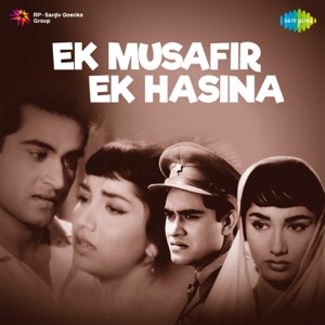 Ek Musafir Ek Hasina (Original Motion Picture Soundtrack)