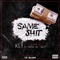 Same Shit (feat. Key, Trapboi Doe & Sweat) - TD Slaps lyrics